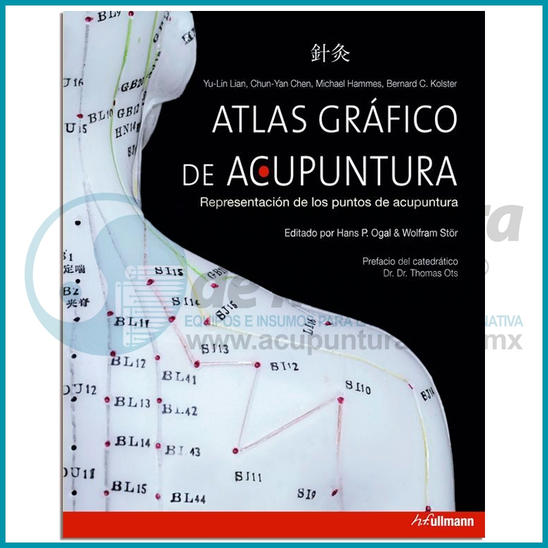 ATLAS GRÁFICO DE ACUPUNTURA YU-LIN-LIAN CHUN-YAN CHEN MICHAEL HAMMES